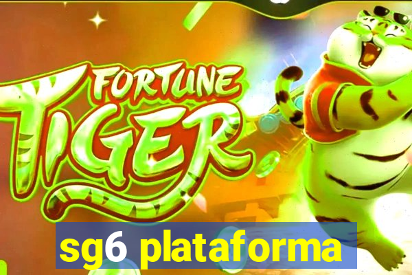 sg6 plataforma